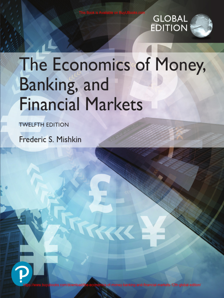 The Economics of Money Banking and Financial Markets (12th Global