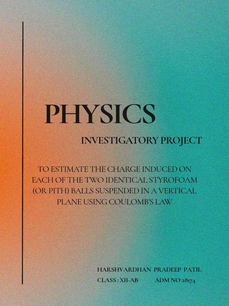 PHYSICS Inv Project | PDF | Force | Electric Charge