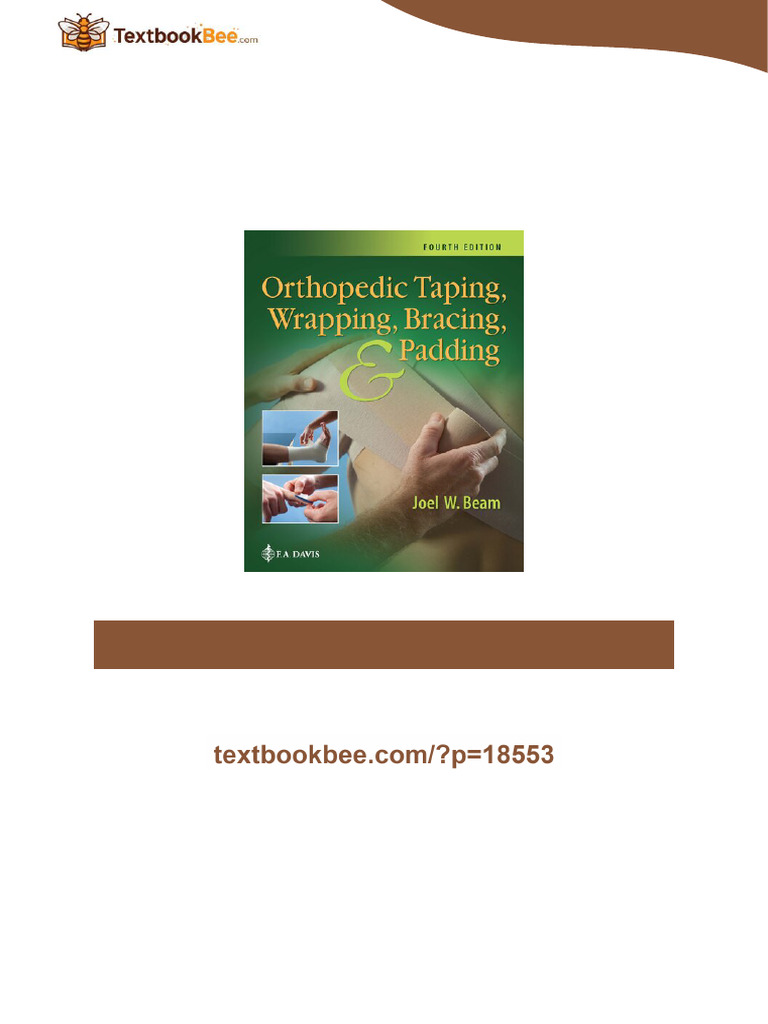 Orthopedic Taping Wrapping Bracing and Padding 4th Edition Joel W. Beam ...