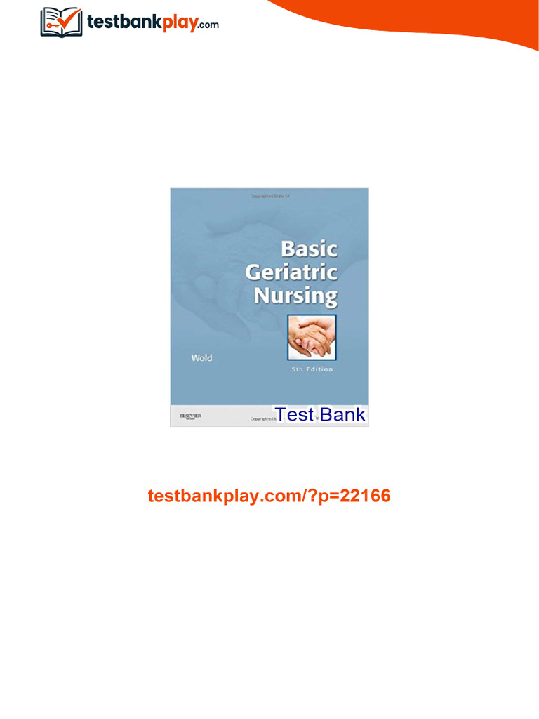 Basic Geriatric Nursing 5th Edition Wold Test Bank complete digital ...