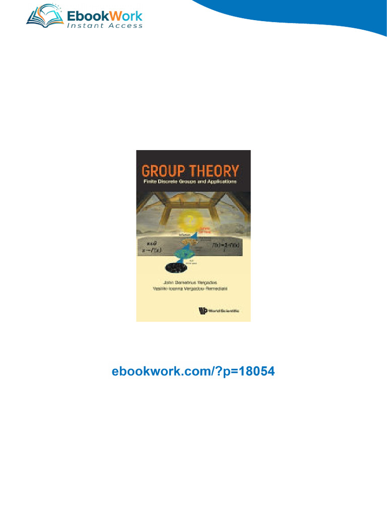 Group Theory Finite Discrete Groups and Applications John Demetrius ...