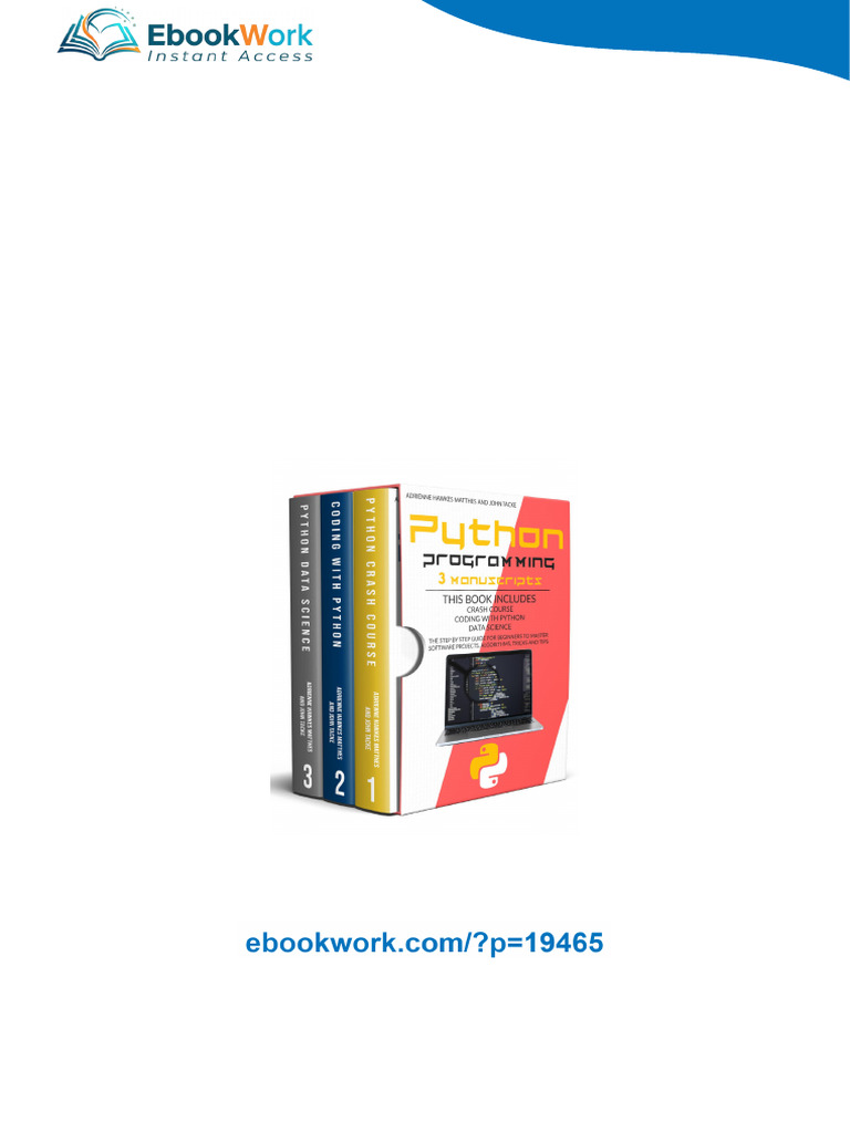 PYTHON PROGRAMMING: 3 MANUSCRIPTS CRASH COURSE CODING WITH PYTHON DATA ...