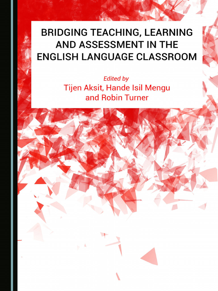 Bridging Teaching, Learning and Assessment in The English Language ...