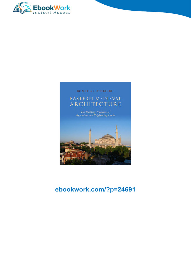 Eastern Medieval Architecture: The Building Traditions of Byzantium and ...