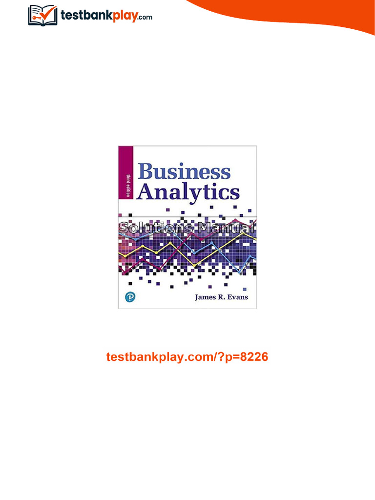 Business Analytics 3rd Edition Evans Solutions Manual online reading | PDF