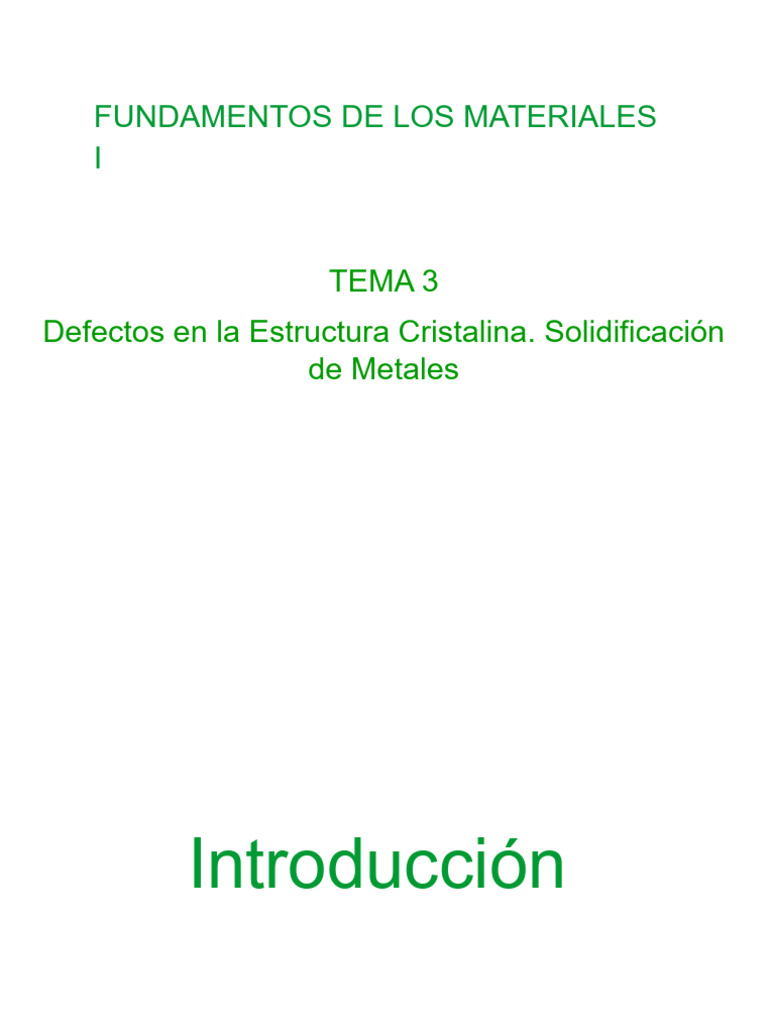 Tema 3 Defectos en La Estructura Cristalina - Solidificacion de Metales ...