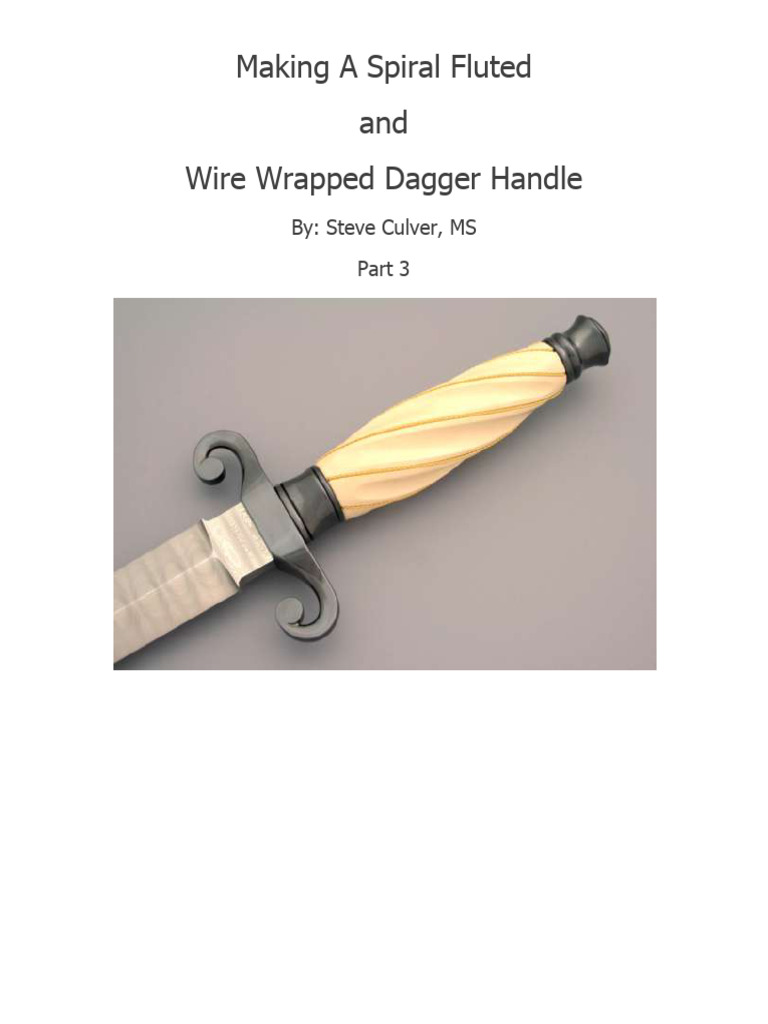 Making a Spiral Fluted and Wire Wrapped Dagger Handle Part 3 | PDF ...