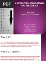 C-Operators, Associativity and Precedence: A Group Report Submitted To: MR Sachin Dave