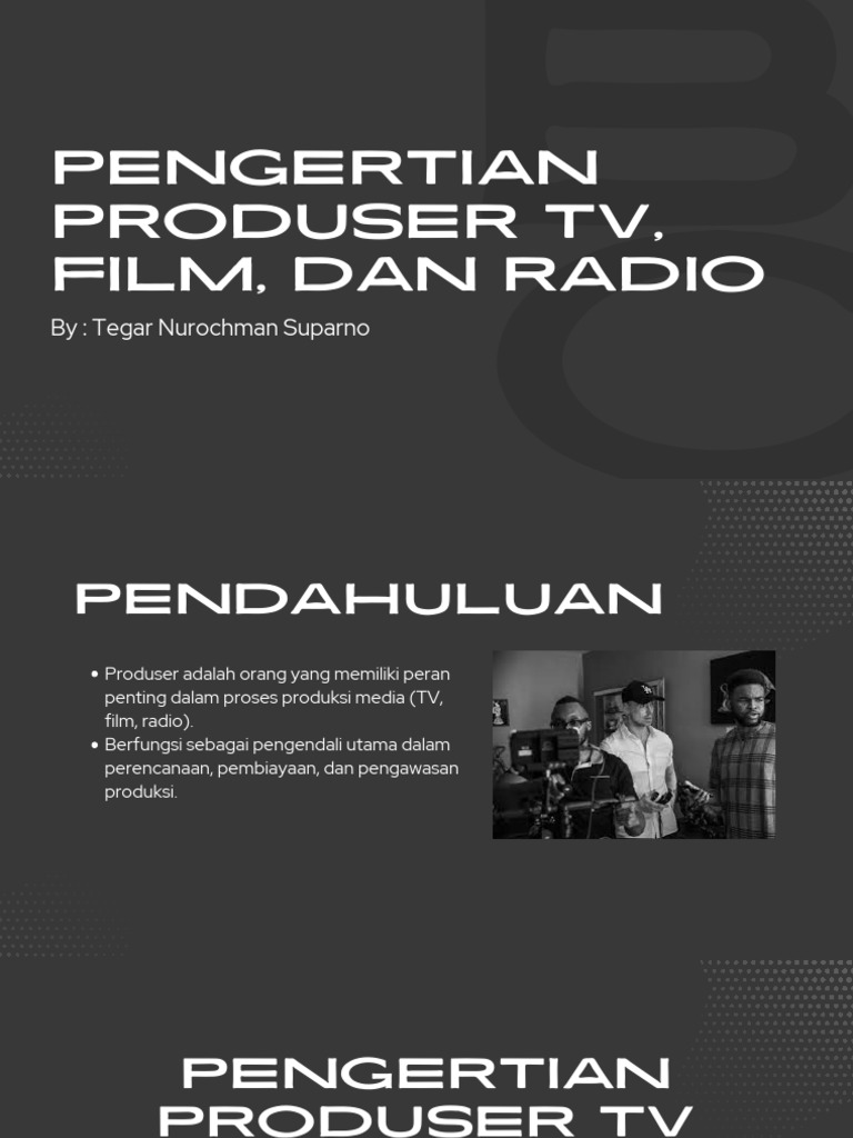 Pengertian Produser Tv, FIlm, Dan Radio _Tegar Nurochman Suparno ...