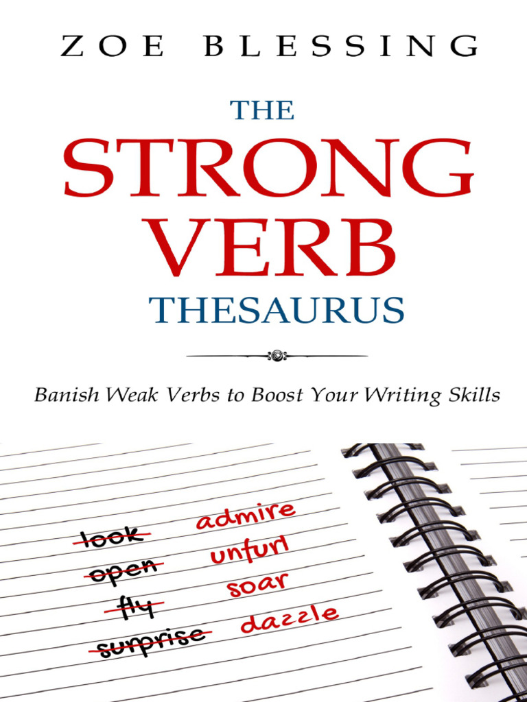 The Strong Verb Thesaurus_ Banish Weak Verbs to Boost Your -- Blessing ...