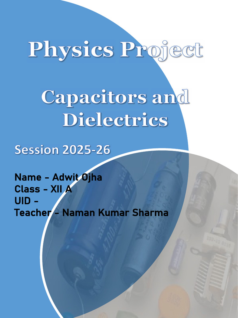 Physics Project | PDF | Capacitor | Dielectric