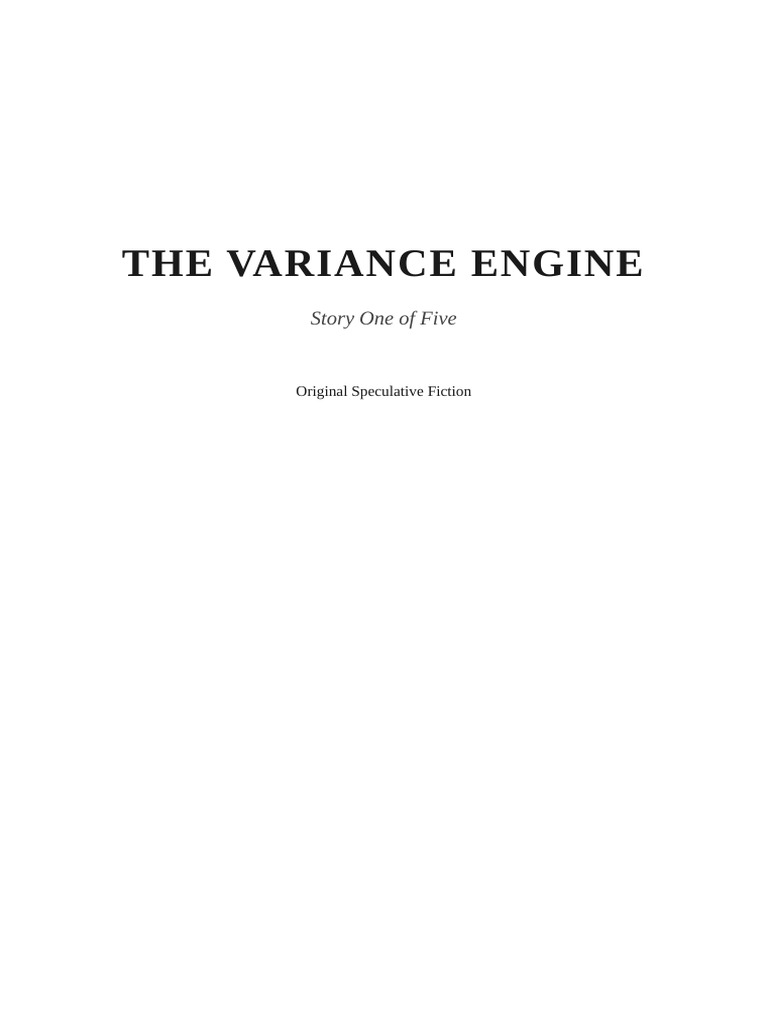 The_Variance_Engine_Original_Story original | PDF