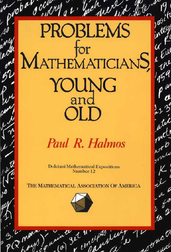 Problems For Mathematicians Young and Old by Paul R. Halmos | PDF