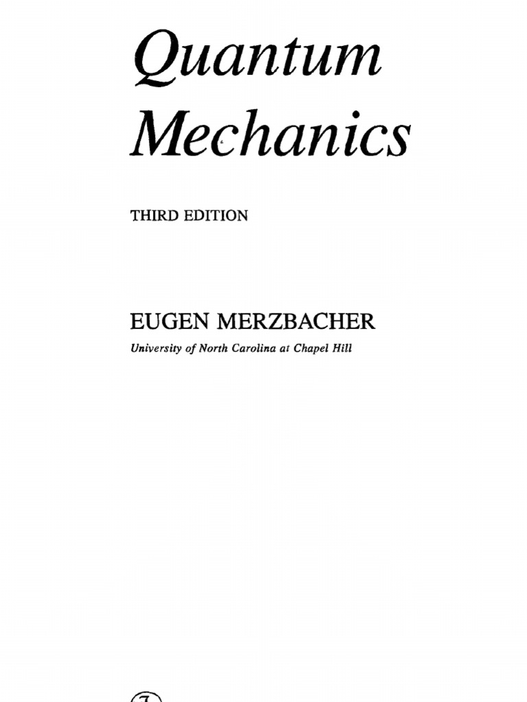 Quantum Mechanics - Third Edition - Eugen Merzbacher | PDF