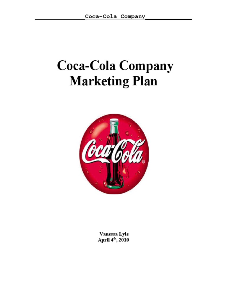 Coca Cola Marketing Plan | PDF | Pepsi Co | Coca Cola
