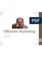 Offensive Marketing: Presented By: Kunal Bhusare