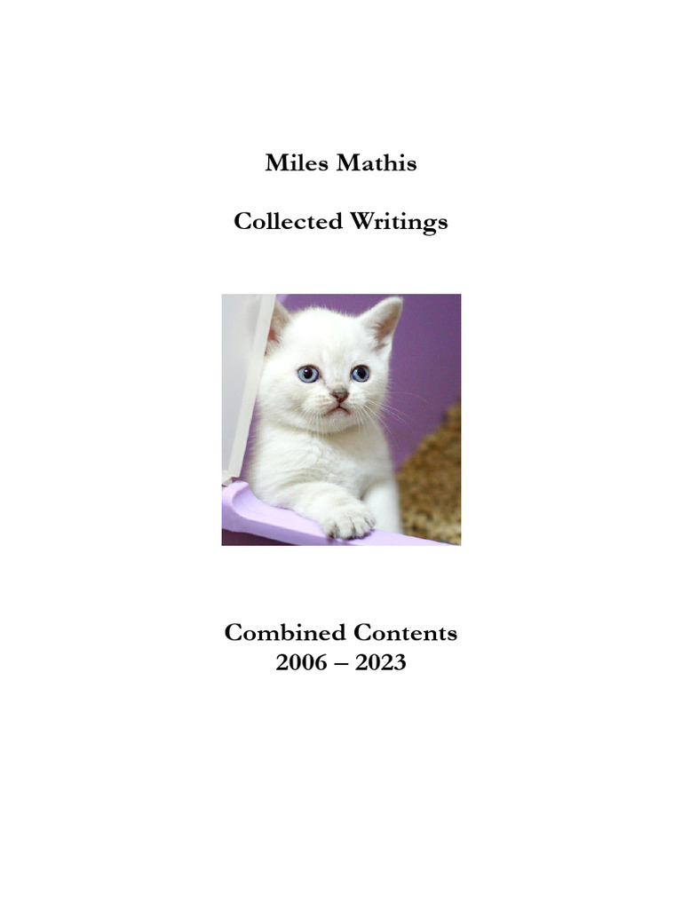 Miles Mathis Collected Writings Combined Contents 2006 - 2023 | PDF