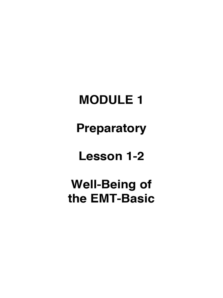 MODULE 1 Preparatory Lesson 1-2 Well-Being of the EMT-Basic | PDF ...