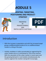 Segmenting, Targeting, Positioning and Product Strategy: Presented BY Praveen Prabhu AND Partha Sarthi Chatterjee