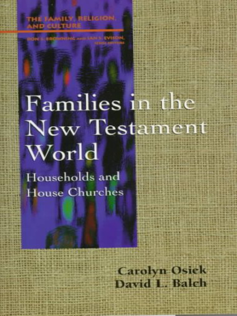 David L. Balch, Carolyn Osiek-Families in the New Testament World | PDF