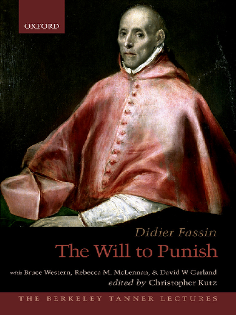 The Will to Punish (the Berkeley Tanner Lectures) -- Didier Fassin ...