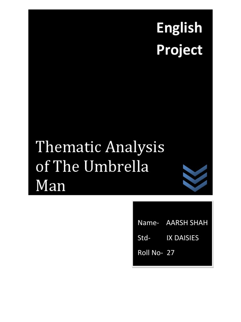 Thematic Analysis of The Umbrella Man: English Project Thematic Analysis of The Umbrella Man: English Project