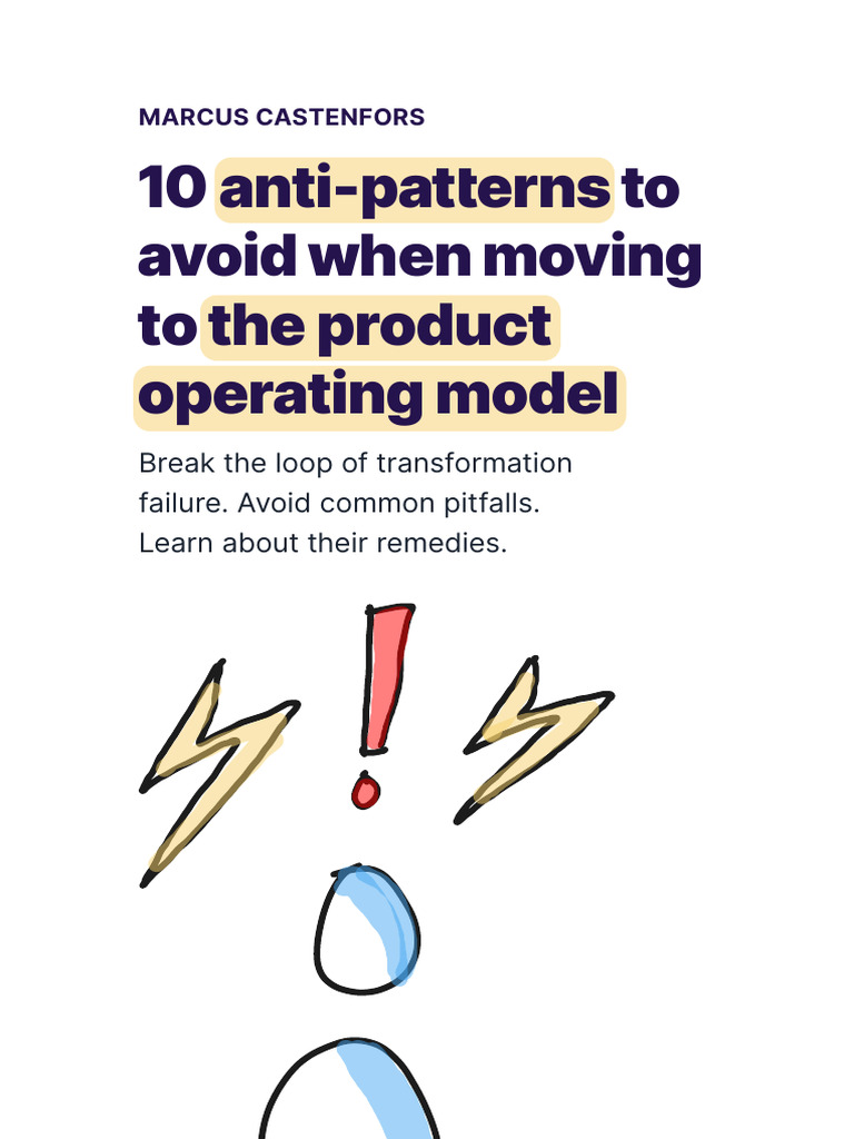 10 Anti-Patterns To Avoid When Moving To The Product Operating Model | PDF