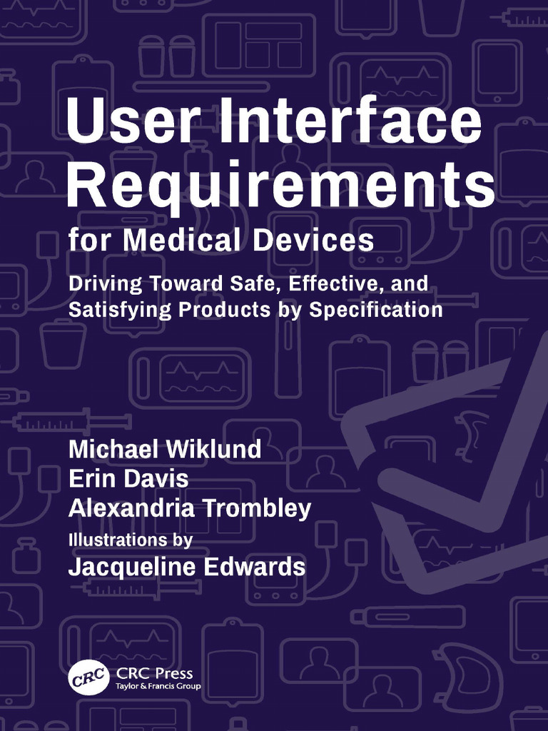 User Interface Requirements for Medical Devices Driving Toward Safe ...