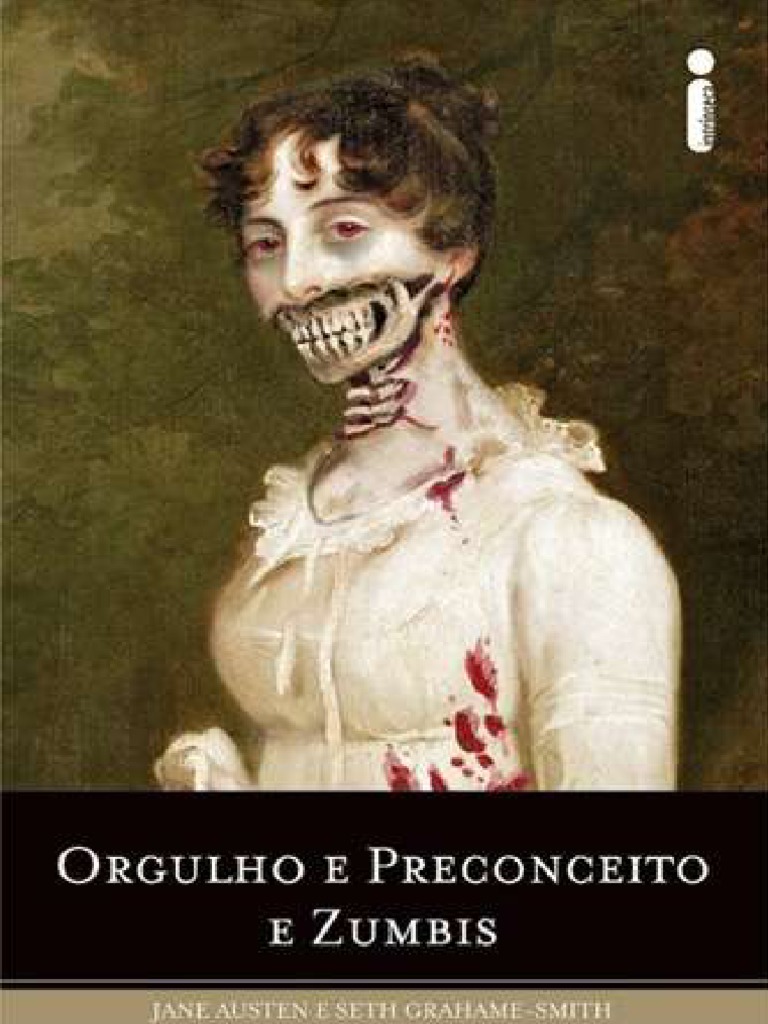 Seth Grahame-Smith - Orgulho e Preconceito e Zumbis | PDF | Elizabeth  Primeira da Inglaterra | Jane Austen, image size:768x1024
