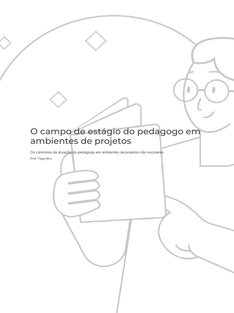O Campo de Estágio Do Pedagogo em Ambientes de Projetos | PDF ...