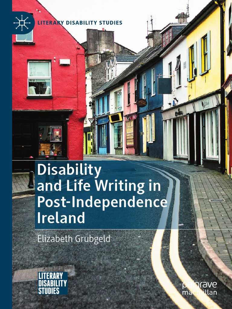 Disability and Life Writing in Post Independence Ireland 1st Ed ...