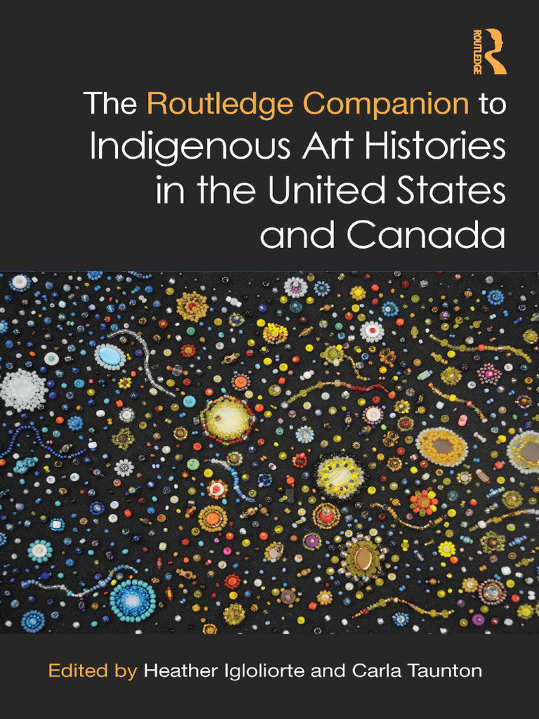 The Routledge Companion to Indigenous Art Histories in the United ...