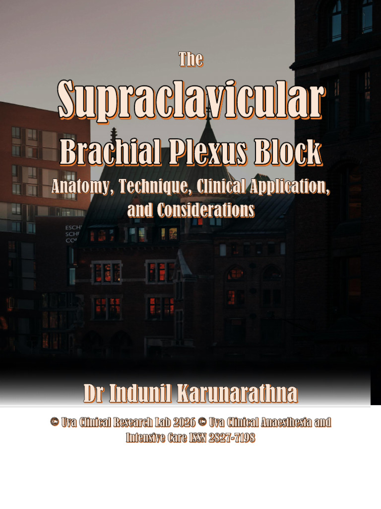 The Supraclavicular Brachial Plexus Block: Anatomy, Technique, Clinical ...