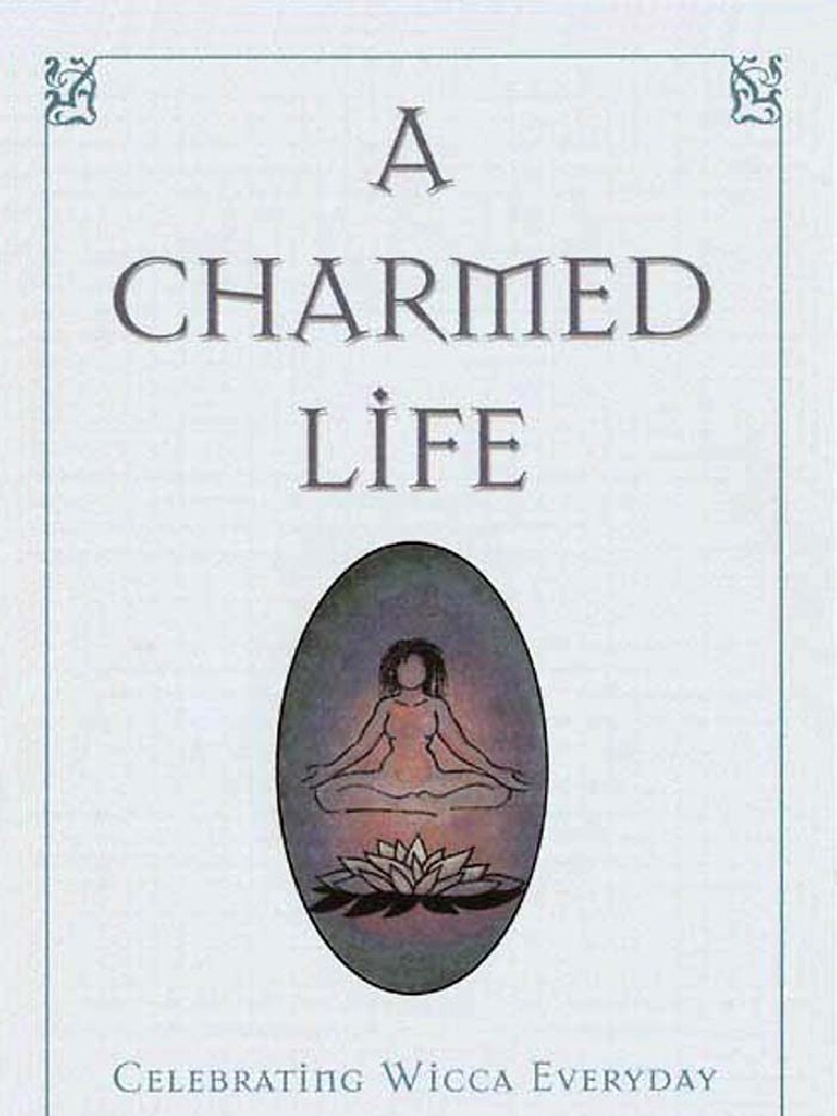 A Charmed Life (Celebrating Wicca Every Day) | PDF