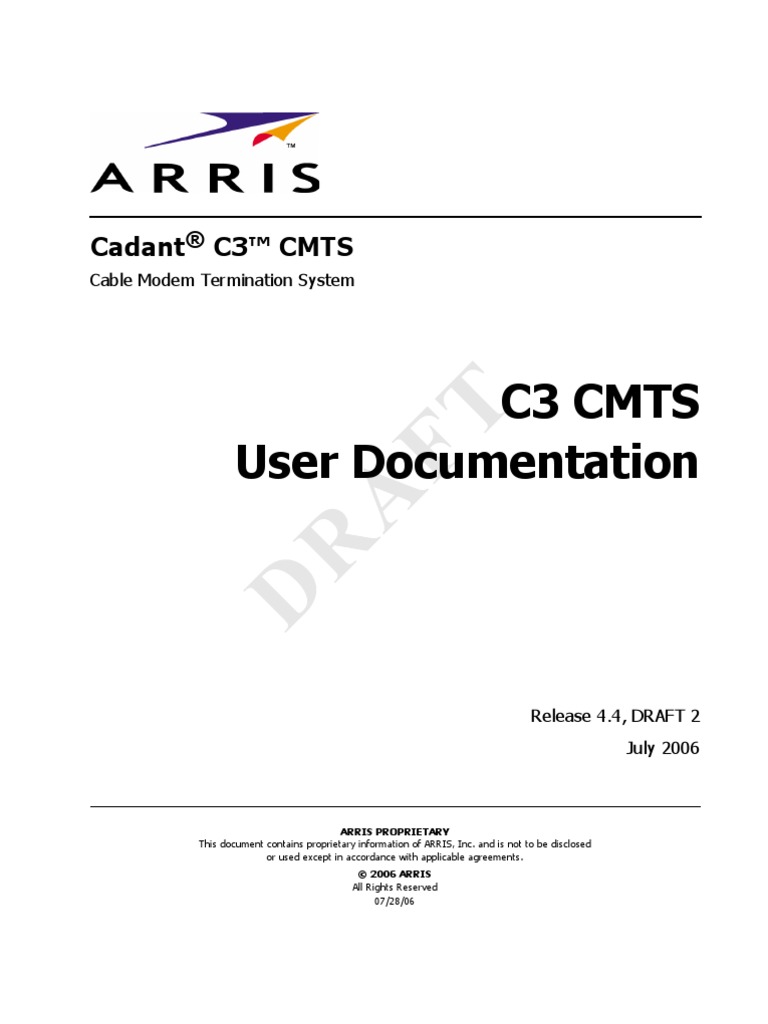 Cadant C3 CMTS User Documentation (Release 4.4 Draft2, July 2006) PDF