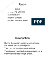 Unit-4: - Design Axiom - Designing Classes - Access Layer - Object Storage - Object Interoperability
