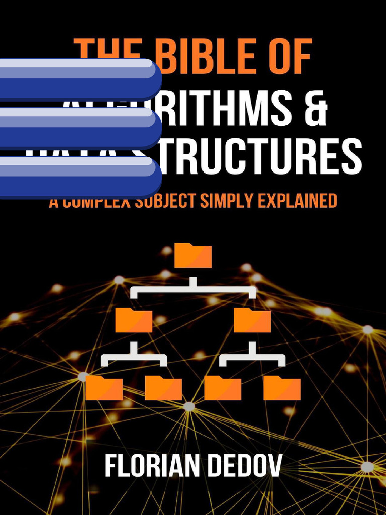 Bible of Algorithms and Data Structures A Complex Subject Simpxplained ...