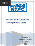 A Report On The Vocational Training at NTPC Noida: Submitted By: Abhijeet J Bhaskar BE/1318/07 EEE