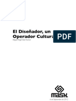 El Diseñador, Un Operador Cultural