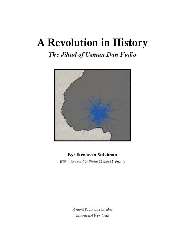 A Revolution in History, The Jihad of Usman Dan Fodio, by Ibraheem