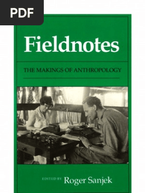 Sanjek Roger Fieldnotes,The Makings of Anthropology