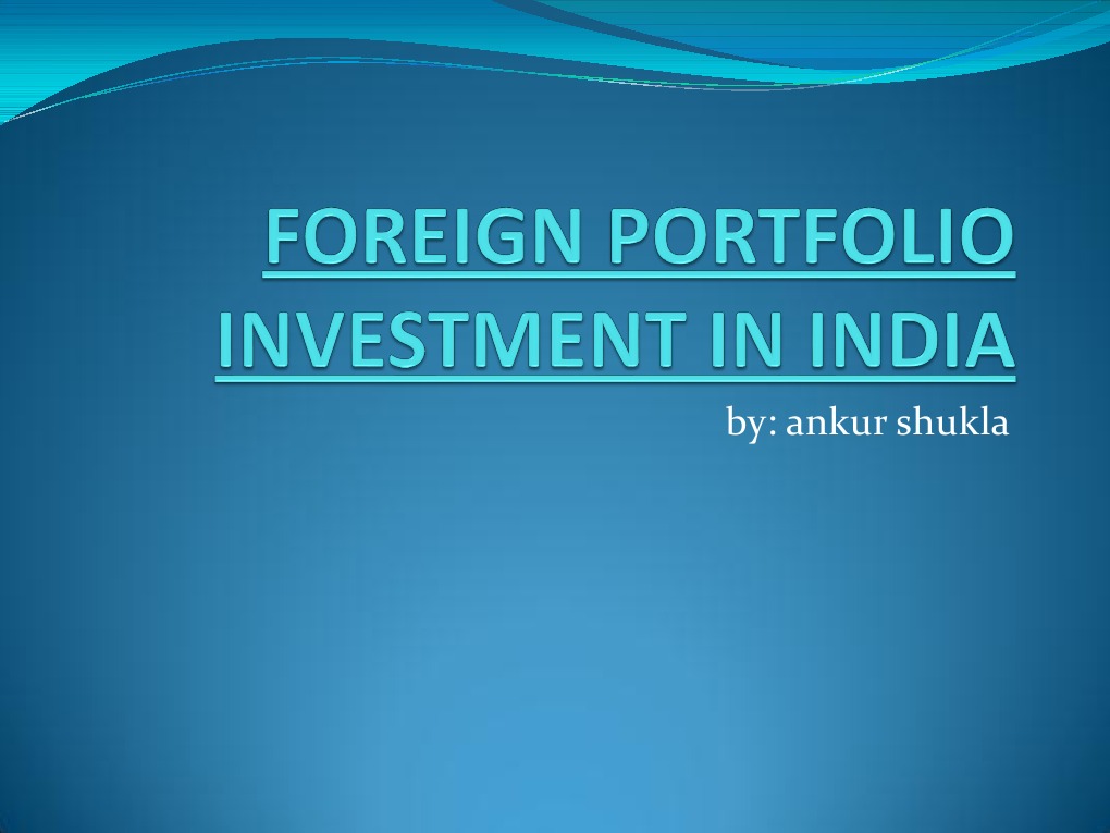 Foreign Portfolio Investment in India PDF Foreign Direct Investment