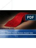 Consumer Hub: Presented By:-Arshdeep, Jaswinder, Manpreet, Mankaran, Navpreet, Yasha