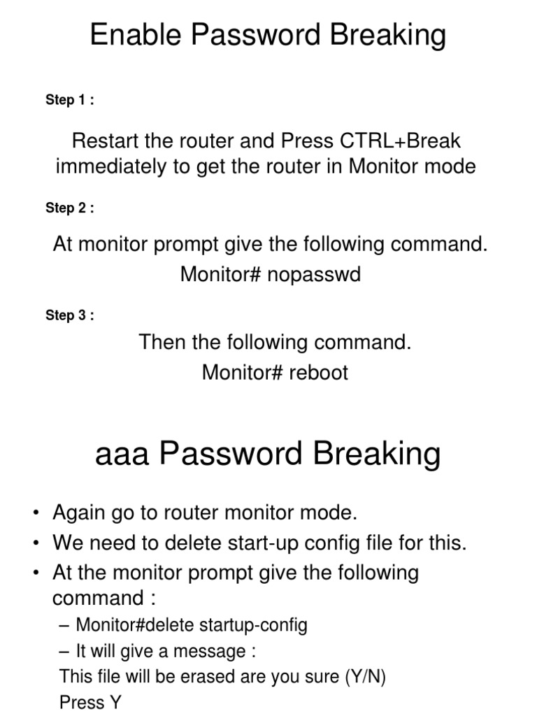 Enable Password Breaking Restart The Router and Press CTRL+Break