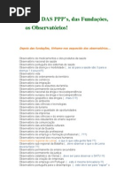 DEPOIS DAS PPP e das Fundações, os OBSERVATÓRIOS.