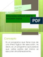 Programacion Concurrente Soluciones de Software para La Exclusion Mutua