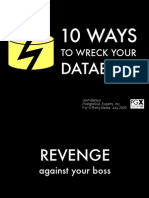 10 Ways To Wreck Your DB