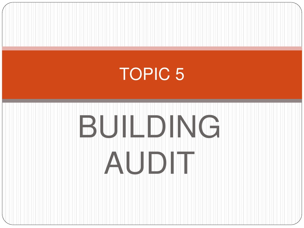TOPIC 5 - Building Audit | PDF | Audit | Evaluation