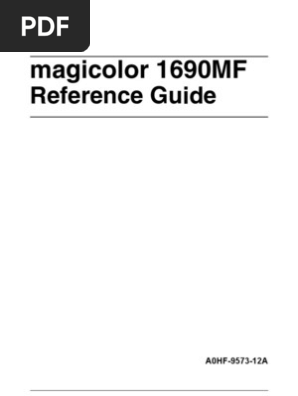 Magi Color 1690 Mf Reference Guide Disclaimer Copyright The konica minolta magicolor 1690mf all in one color laser printer was designed to fit into any space with ease. scribd