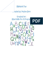 Alphabet Fun Created By: Peyton Gore Created For: Albertville Pre-K Program